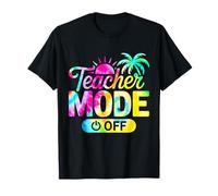Teacher Mode Off Happy Last Day Of School Summer Break Funny Maglietta