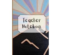 Teacher Notebook - 120 Lined Pages with Motivational Quotes: Perfect Gift for Teacher's Day, End of School Year, or Christmas