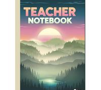 Teacher Notebook: Mountain Sunset Design | College Ruled | 100 Pages | Large 8.5 x 11 Size | Inspirational School for Teachers, Educators: A Beautiful ... Sunset Cover - Perfect for Lesson Planning,