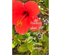 Teacher Notebook. Teachers plant the seeds that will grow forever. Perfect teacher gift.