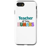 Teacher of Tiny Humans Cute Funny Educator Tees, bags, decor Custodia per iPhone SE (2020) / 7/8
