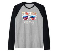 Teacher off Duty Teaching Funny School Teachers Maglia con Maniche Raglan