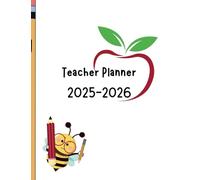 Teacher Planner 2025-2026: A perfect gift for teachers. Daily organizer and teachers guide. Undated, 94 pages, 7.44" x 9.69". Stay ahead of deadlines ... a structured and effective lesson plans.