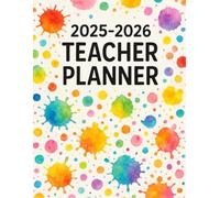 Teacher Planner 2025-2026: Academic Year Dated Weekly and Monthly Class Organizer - With Inspirational Quotes and Lined Daily Blocks