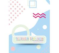 Teacher Planner 2025 - 2026: UK Academic Diary / Journal For Teachers - 190 Pages Packed Full Of Useful Calendars, Mark Sheets, Timetable Pages And Much More.