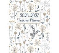 Teacher Planner 2026-2027: An Academic Year Weekly and Monthly Lesson Plan Book with Attendance & Grade Record Book, Classroom Organization.