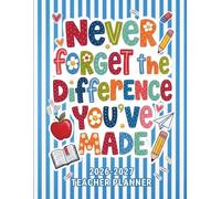 Teacher Planner 2026-2027: Never Forget the Difference You’ve Made | Weekly & Monthly School Organizer with Attendance, Grade Tracker & Classroom Pages