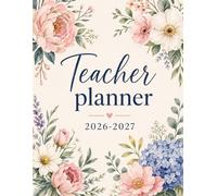Teacher planner 26-27 with subjects: Monthly & Weekly Class Organizer | Large Lesson Plan and Record Book for Teachers | Academic Year Calendar (August - July )