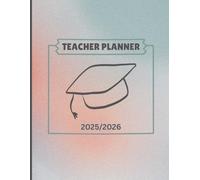 Teacher Planner: August 2025 to August 2026