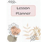 Teacher Planner - Lesson Planbook: Academic Calendar Year, Weekly and Monthly, 8"x10"