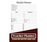Teacher Planner Page IEP Notes and Log: IEP Documentation Book for Special Education Teachers | 120 Pages to Track Goals, Strengths, Services, Challenges, and Accommodations | 6 x 9 Size