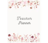 Teacher Planner: Undated - Add your own and start planning on your first day!