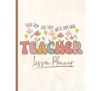 Teacher Planner: Undated Lesson Plan and Record Book for Classroom or Homeschool. Lesson Plan Book: Undated Curriculum Planner