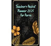 Teacher Pocket Planner 2025 For Purse: A compact companion for every teacher - perfect for planning, reflections, and quiet coffee moments. SIZE 4X6.5"