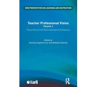 Teacher Professional Vision: Theoretical and Methodological Advances