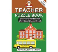 Teacher Puzzle Book: Word Searches, Crossword, Sudoku and more Puzzles with Easy to Read Print about the Education Field | 6x9 Inches, 178 pages 100+ ... for Vacations, Holidays and Free Times