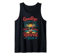 Teacher Retirement Shirts 2026 Goodbye Lesson Hello Freedom Canotta