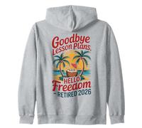 Teacher Retirement Shirts 2026 Goodbye Lesson Hello Freedom Felpa con Cappuccio