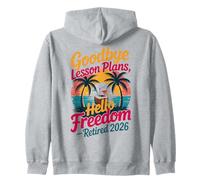 Teacher Retirement Shirts 2026 Goodbye Lesson Hello Freedom Felpa con Cappuccio