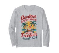 Teacher Retirement Shirts 2026 Goodbye Lesson Hello Freedom Maglia a Manica