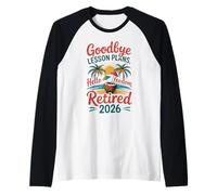 Teacher Retirement Shirts 2026 Goodbye Lesson Hello Freedom Maglia con Maniche Raglan