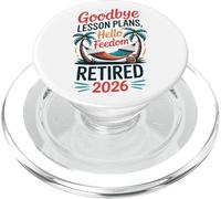 Teacher Retirement Shirts 2026 Goodbye Lesson Hello Freedom PopSockets PopGrip per MagSafe