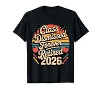 Teacher Retirement Shirts 2026 I Have No Class Retirement Maglietta