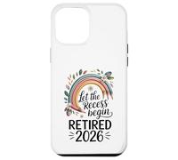 Teacher Retirement Shirts 2026 Let The Recess Begin Retire Custodia per iPhone 12 Pro Max