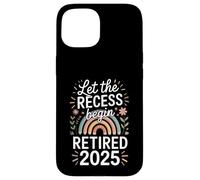 Teacher Retirement Shirts 2026 Let The Recess Begin Retire Custodia per iPhone 15