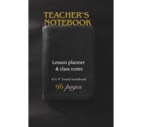 Teacher’s Notebook: Lesson Planner & Class Notes • 96 Pages • 6" x 9" Lined