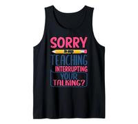 Teacher Sorry Is My Teaching Funny School Teachers Canotta
