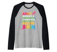 Teacher Student Last Day Of School Goodbye Bruh Maglia con Maniche Raglan