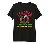 Teacher Take A Hand Lead My Future School Teachers Maglietta Premium