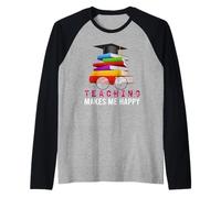 Teacher Teaching Happy Teach Funny School Teachers Maglia con Maniche Raglan