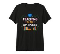 Teacher Teaching Is My Superpower Teach School Teachers Maglietta Premium