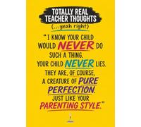 Teacher Thoughts Journal w/ Calendar - "I Know Your Child Would NEVER...": A Funny Burnout Notebook for Teachers, Educators, and Classroom Survivors Trying Not to Lose Their Minds - Collect them all!