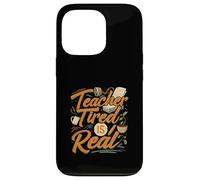 Teacher Tired Is Real Funny School Educator Life Custodia per iPhone 13 Pro