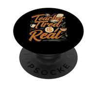 Teacher Tired Is Real Funny School Educator Life PopSockets PopGrip Adesivo