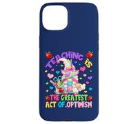 Teacher Unicorn Mom Teaching Is Greatest Act Of Optimism Custodia per iPhone 15 Plus