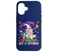 Teacher Unicorn Mom Teaching Is Greatest Act Of Optimism Custodia per iPhone 16