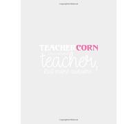 Teachercorn Like a Normal Teacher, But More Awesome: College Ruled Line Paper