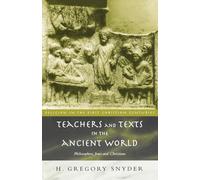 Teachers and Texts in the Ancient World: Philosophers, Jews and Christians