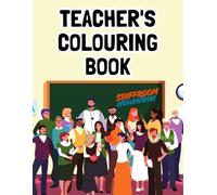 Teacher's Colouring Book: Funny Stress Relief Gift for Primary and Secondary Teachers, Educators, and Essential Staff