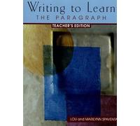 Teacher's Edition, Writing to Learn: The Paragraph by Lou J. Spaventa (2000-04-26)