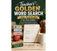 Teacher's Golden Word Search: 100 Puzzles - Large Print Edition | A Word Search Puzzle Book for Teachers | Easy to Hard | Perfect Teacher Appreciation Gift