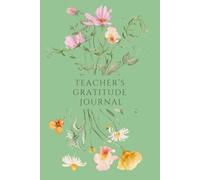 Teacher's Gratitude Journal: Guided Reflections for Self-Care & Mindfulness
