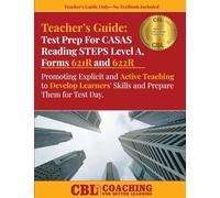Teacher's Guide: Test Prep For CASAS Reading STEPS Level A, Forms 621R and 622R