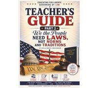Teacher's Guide: We the People Need Laws, Not Norms and Traditions Part 2