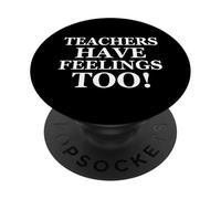 Teachers Have Feelings Too Back to School Math Teacher Joke PopSockets PopGrip Adesivo