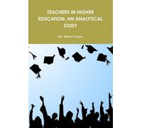 TEACHERS IN HIGHER EDUCATION: AN ANALYTICAL STUDY
